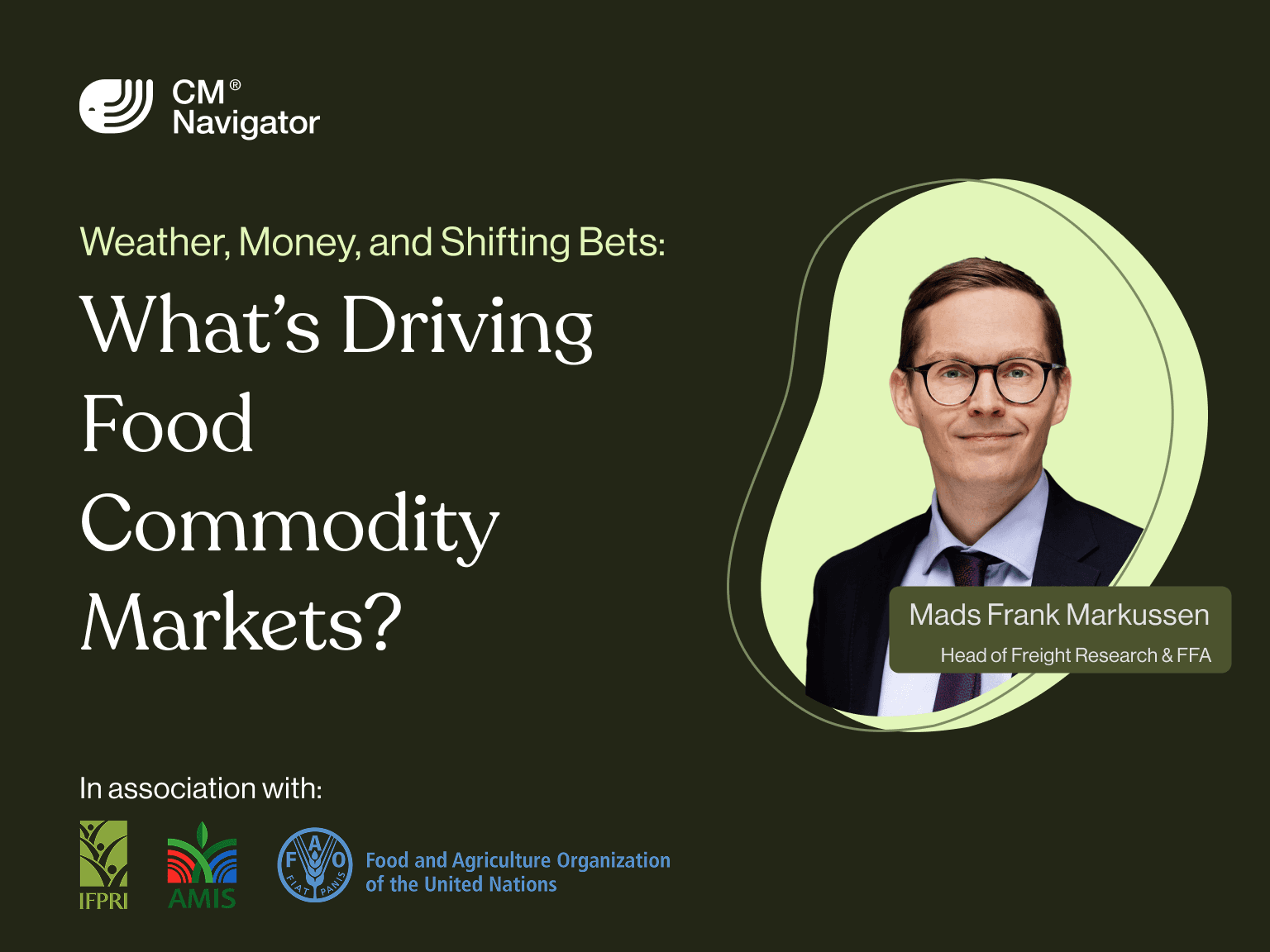 Webinar card for "What's Driving Food Commodity Markets?" with Mads Frank Markussen, in association with IFPRI, AMIS, and the FAO